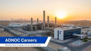 ADNOC Careers 2026: Apply for Jobs in Abu Dhabi & Ruways