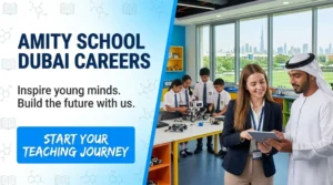 Amity School Dubai Careers | Teaching & Support Roles 2026