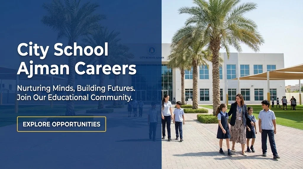 City School Ajman Careers | Apply for Teaching & Admin Jobs
