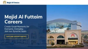 Majid Al Futtaim Careers 2026: Retail & Corporate Roles