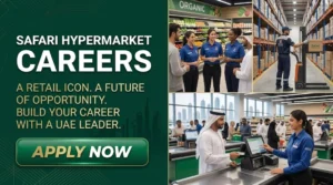 Safari Hypermarket Careers UAE | Cashier & Retail Jobs 2026