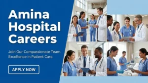 Amina Hospital Careers 2026: Nurse, Lab & Specialist Roles