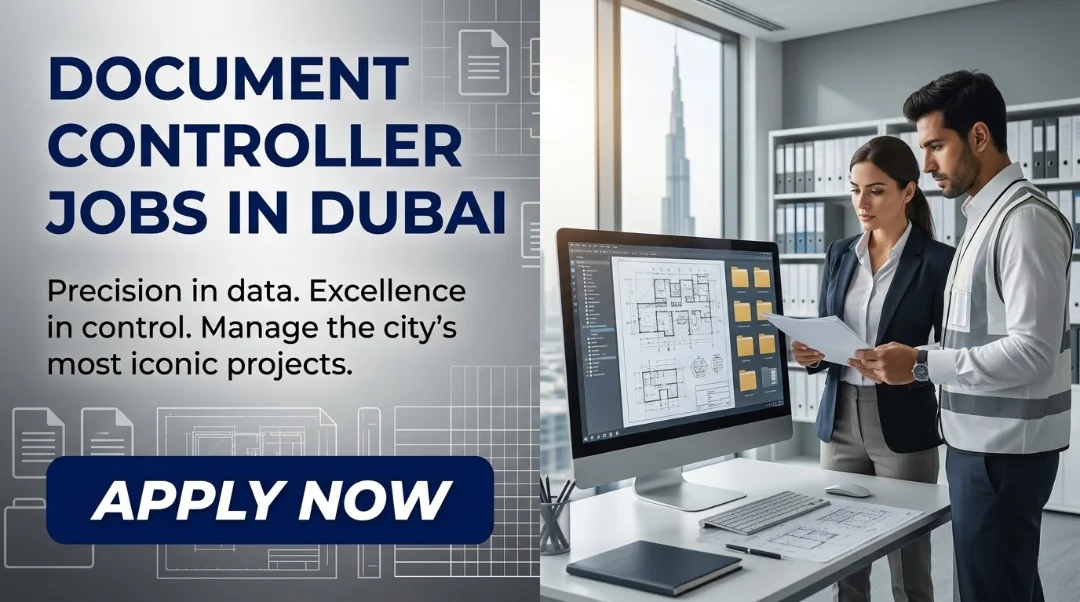 Document Controller Jobs in Dubai: Construction, Oil & Gas Roles