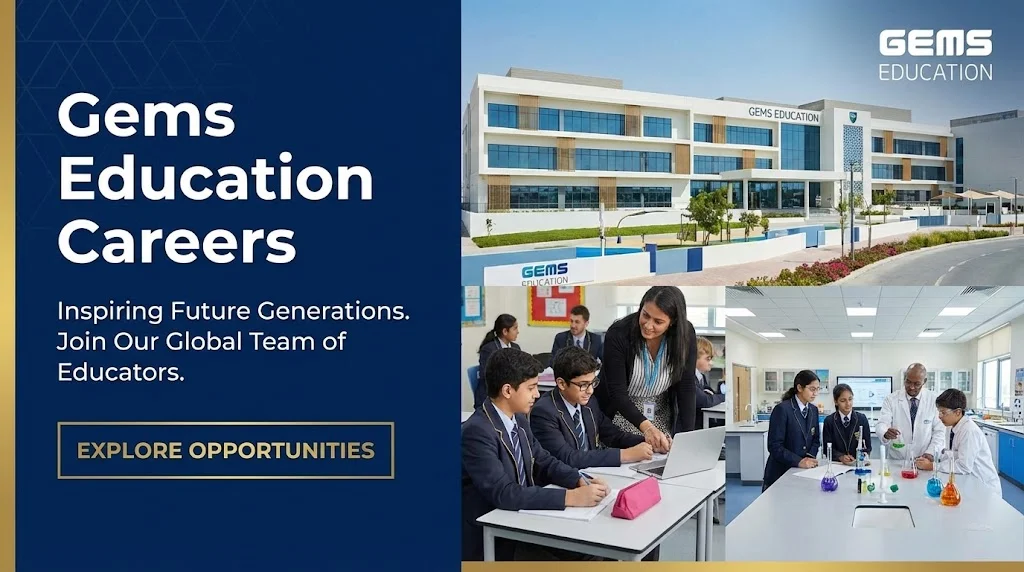 GEMS Education Careers 2026 | Teaching & Admin Roles