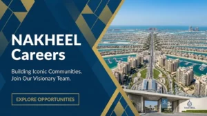 Nakheel Careers 2026 | Dubai Real Estate & Engineering Jobs