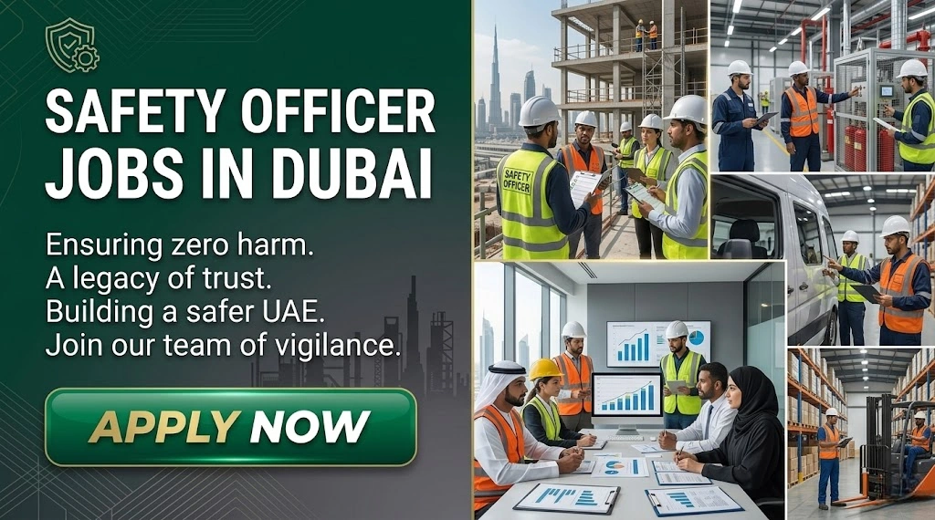 Safety Officer Jobs in Dubai 2026: HSE & Construction Roles
