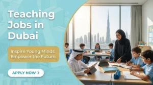 Teaching Jobs in Dubai 2026 | Primary, Secondary & STEM Roles