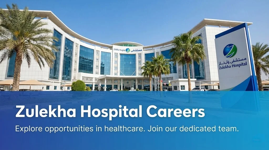 Zulekha Hospital Careers 2026 | DHA Nursing & Medical Jobs