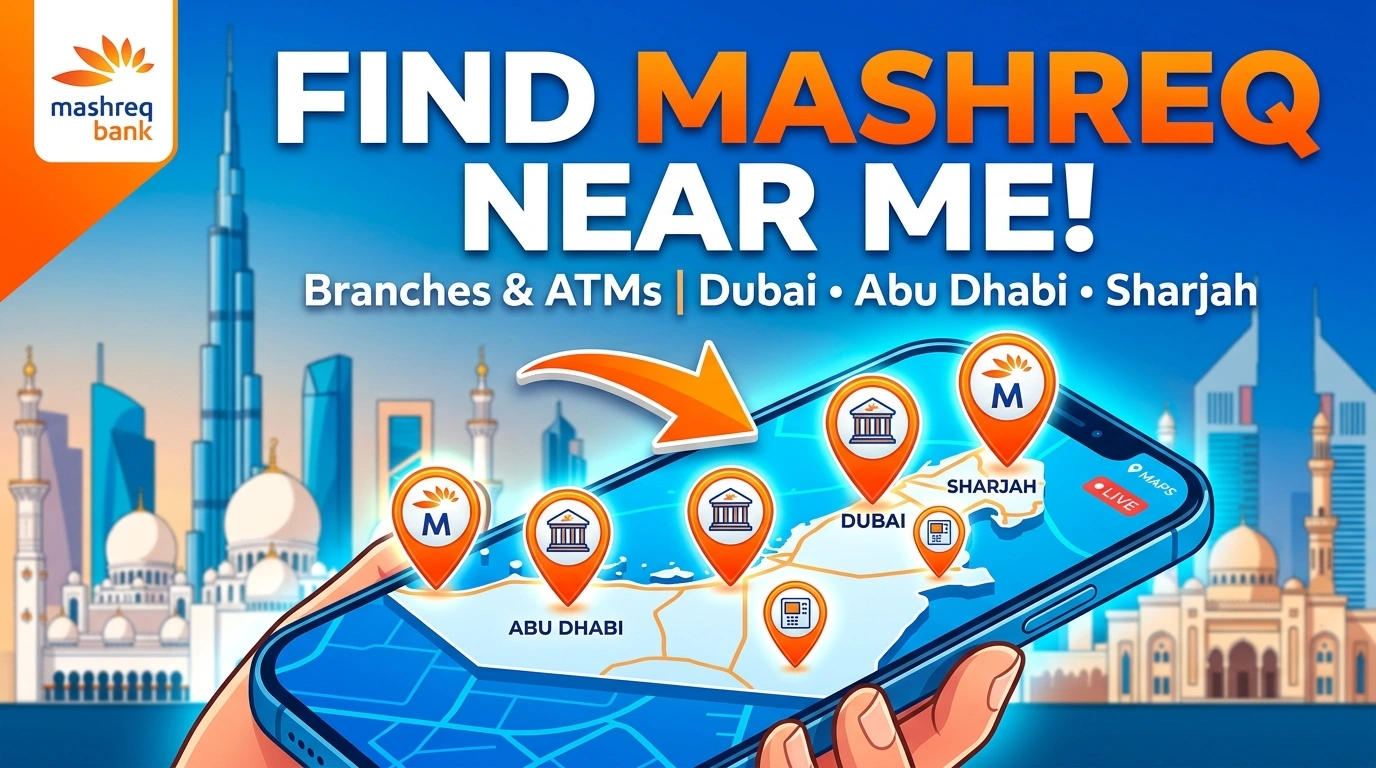 Mashreq Bank Branches and ATMs Near Me in Dubai & Across UAE